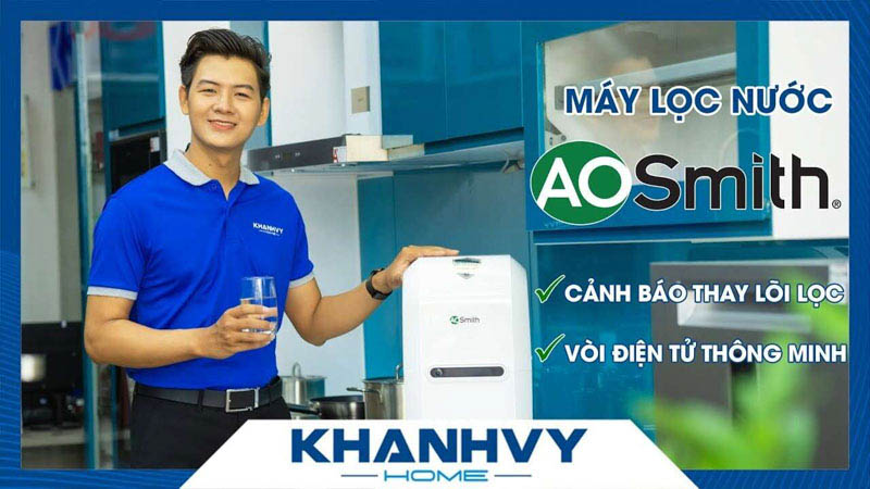 Khánh Vy Home - đơn vị cung cấp máy lọc nước AOsmith chính hãng, an toàn