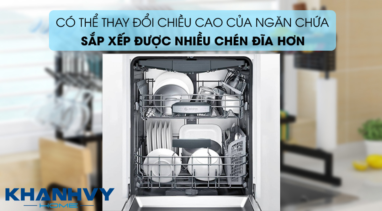 Ngăn chứa của máy rửa chén có thể thay đổi chiều cao và di chuyển linh hoạt