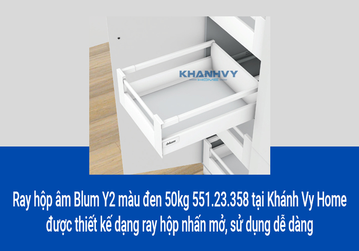  Ray hộp âm Blum Y2 màu đen 50kg 551.23.358 tại Khánh Vy Home được thiết kế dạng ray hộp nhấn mở, sử dụng dễ dàng