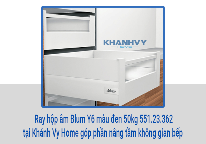 Ray hộp âm Blum Y6 màu đen 50kg 551.23.362 tại Khánh Vy Home góp phần nâng tầm không gian bếp