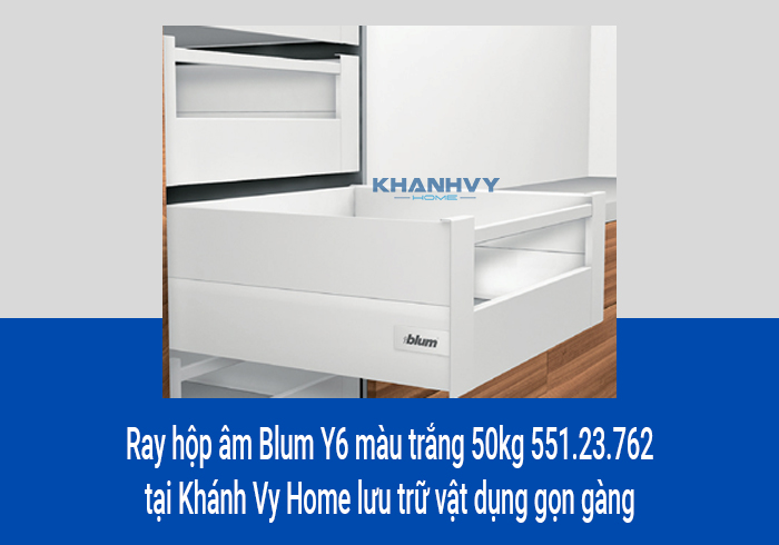  Ray hộp âm Blum Y6 màu trắng 50kg 551.23.762 tại Khánh Vy Home lưu trữ vật dụng gọn gàng