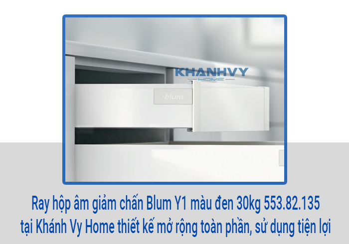  Ray hộp âm giảm chấn Blum Y1 màu đen 30kg 553.82.135 tại Khánh Vy Home thiết kế mở rộng toàn phần, sử dụng tiện lợi