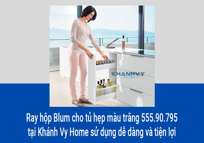  Ray hộp Blum cho tủ hẹp màu trắng 555.90.795 tại Khánh Vy Home sử dụng dễ dàng và tiện lợi