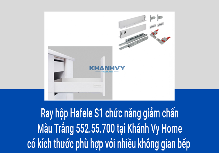  Ray hộp Hafele S1 chức năng giảm chấn Màu Trắng 552.55.700 tại Khánh Vy Home có kích thước phù hợp với nhiều không gian bếp