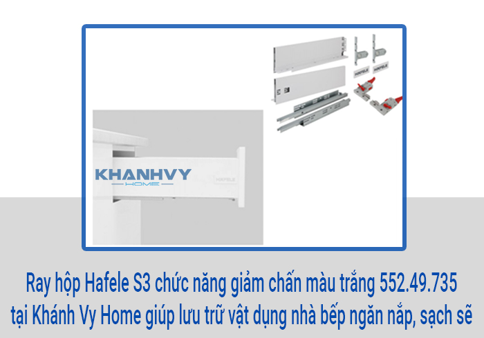  Ray hộp Hafele S3 chức năng giảm chấn màu trắng 552.49.735 tại Khánh Vy Home giúp lưu trữ vật dụng nhà bếp ngăn nắp, sạch sẽ