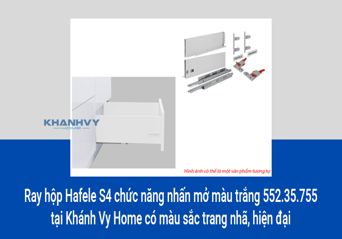  Ray hộp Hafele S4 chức năng nhấn mở màu trắng 552.35.755 tại Khánh Vy Home có màu sắc trang nhã, hiện đại
